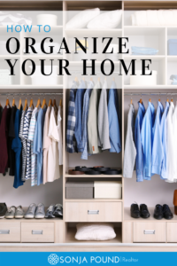 Organize Your Home | Sonja Pound | Naples FL