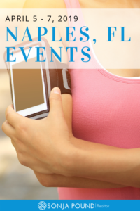 Weekend Events | Naples FL | April 5 - 7, 2019 | Sonja Pound
